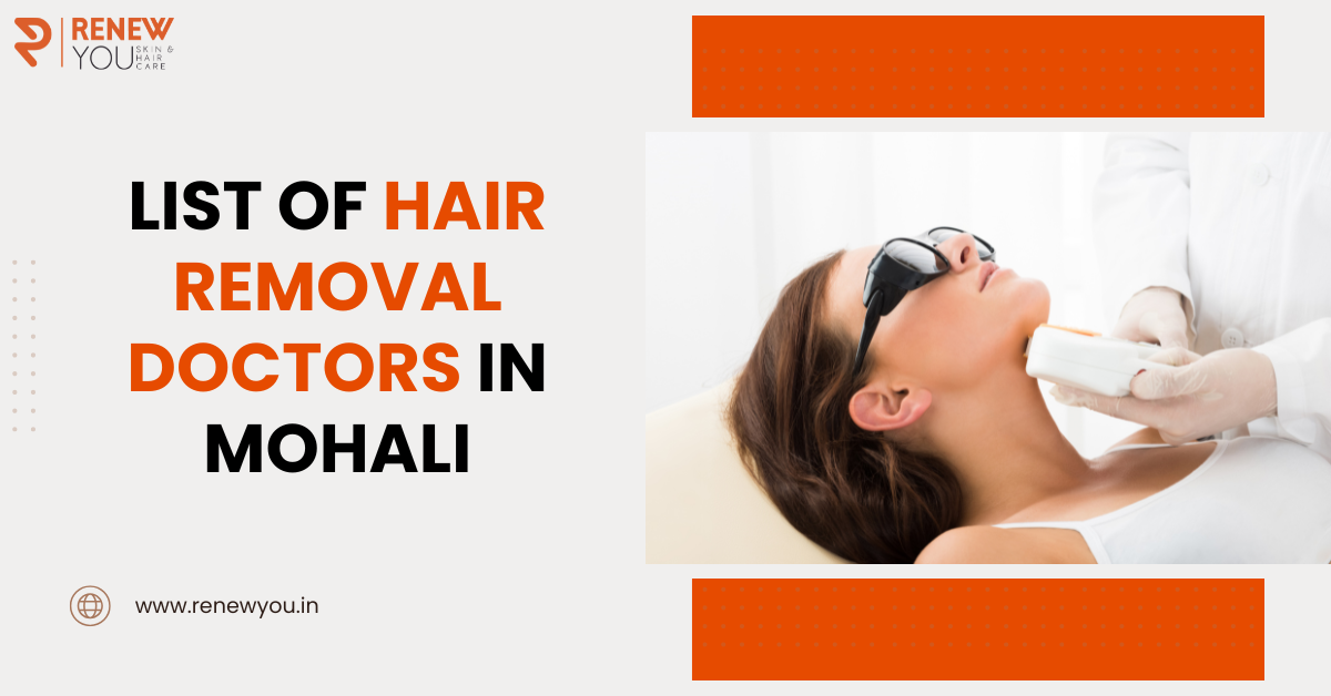 List of Top 10 Hair Removal Doctors in Mohali