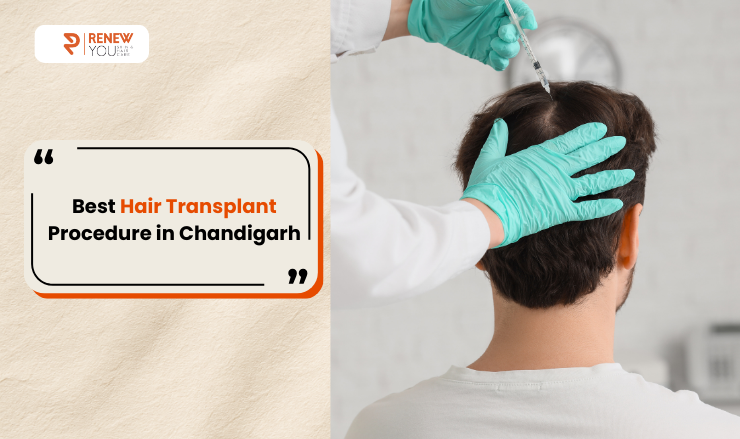 Best Hair Transplant Procedure in Chandigarh