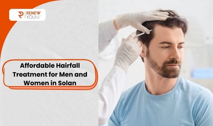 Affordable Hairfall Treatment for Men and Women in Solan